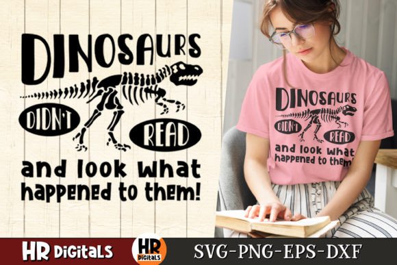 Download Dinosaurs Didn't Read, Funny Reading SVG - Premium Resources