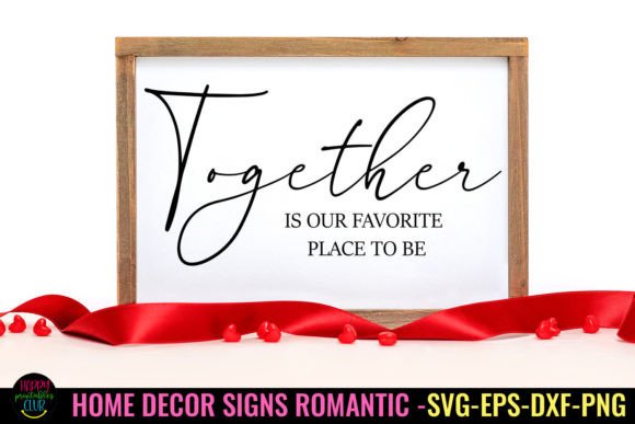 Download Together is Our I Romantic Home Sign SVG - Home sign svg Collection